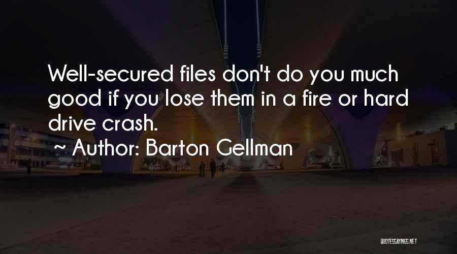 Barton Quotes By Barton Gellman