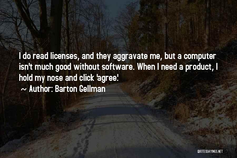 Barton Quotes By Barton Gellman