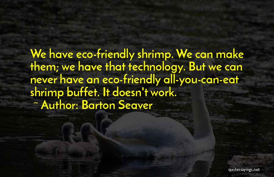 Barton Quotes By Barton Seaver