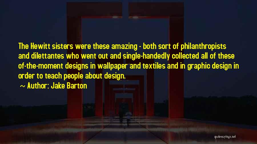 Barton Quotes By Jake Barton