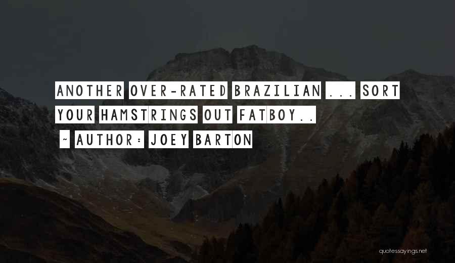 Barton Quotes By Joey Barton