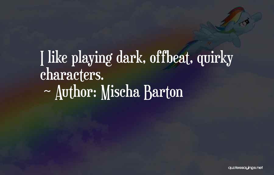 Barton Quotes By Mischa Barton