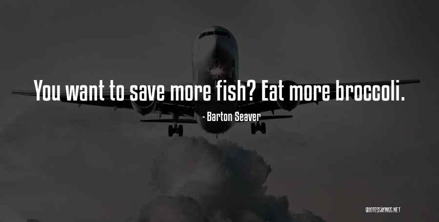 Barton Seaver Quotes 108759