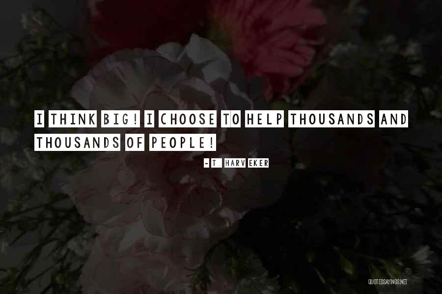 Bartos Erika Quotes By T. Harv Eker Bartos Erika Quotes By T. Harv Eker
