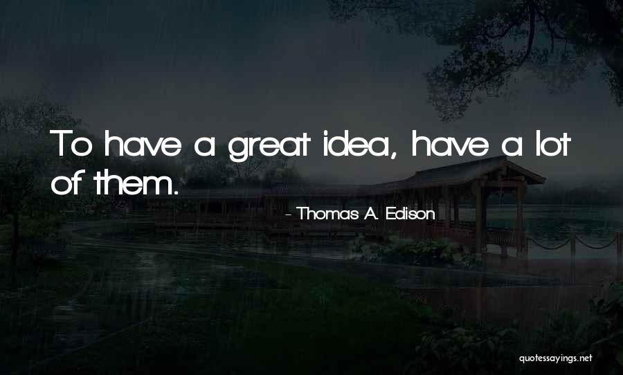 Bartovice Quotes By Thomas A. Edison Bartovice Quotes By Thomas A. Edison