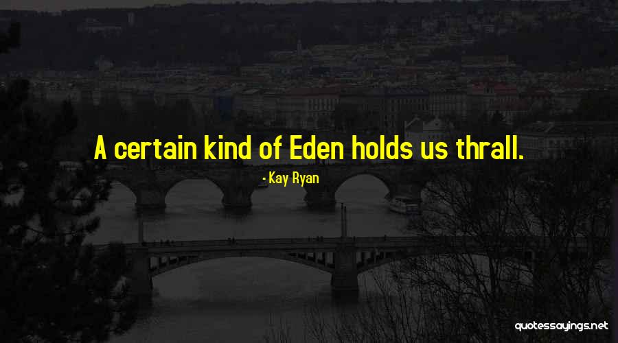 Bartter Vs Gitelman Quotes By Kay Ryan Bartter Vs Gitelman Quotes By Kay Ryan