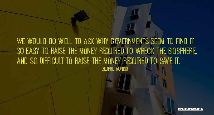 Bartusiak Barry Quotes By George Monbiot Bartusiak Barry Quotes By George Monbiot