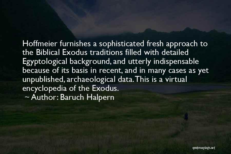 Baruch Quotes By Baruch Halpern