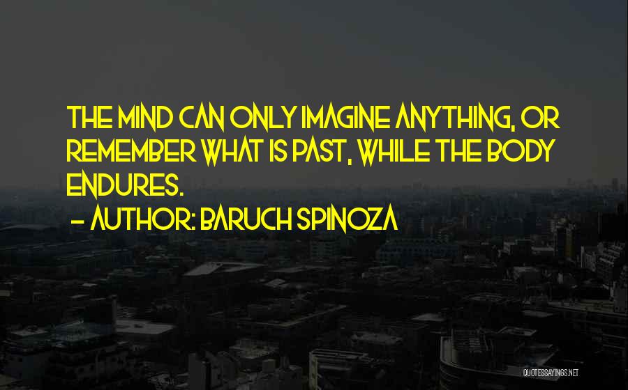 Baruch Quotes By Baruch Spinoza