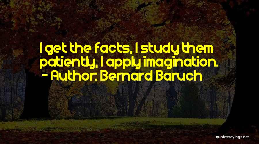 Baruch Quotes By Bernard Baruch