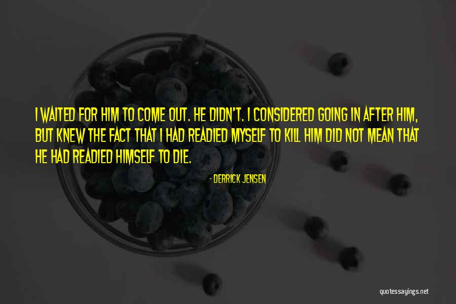 Barulho De Rato Quotes By Derrick Jensen Barulho De Rato Quotes By Derrick Jensen