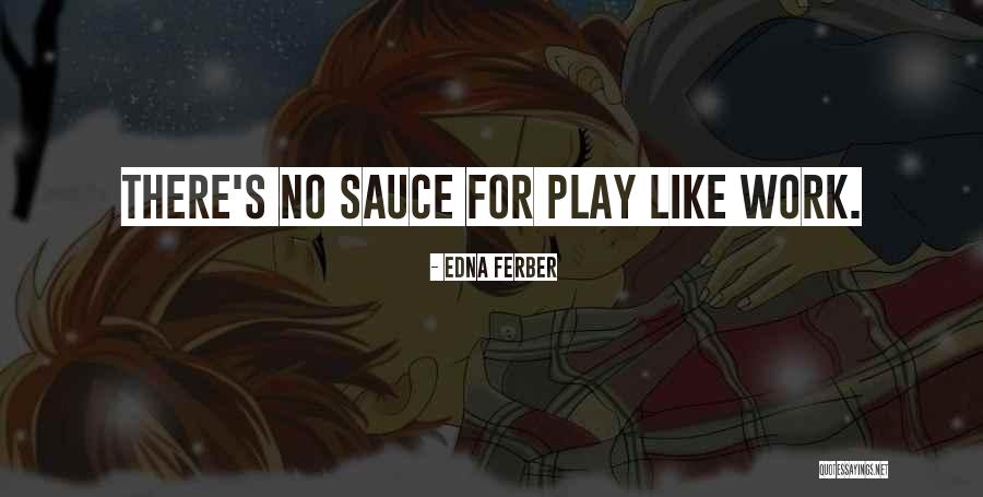 Baryton Soul Quotes By Edna Ferber Baryton Soul Quotes By Edna Ferber