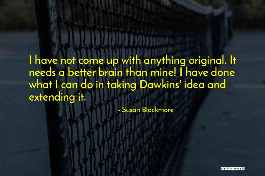 Barzuns Quotes By Susan Blackmore Barzuns Quotes By Susan Blackmore