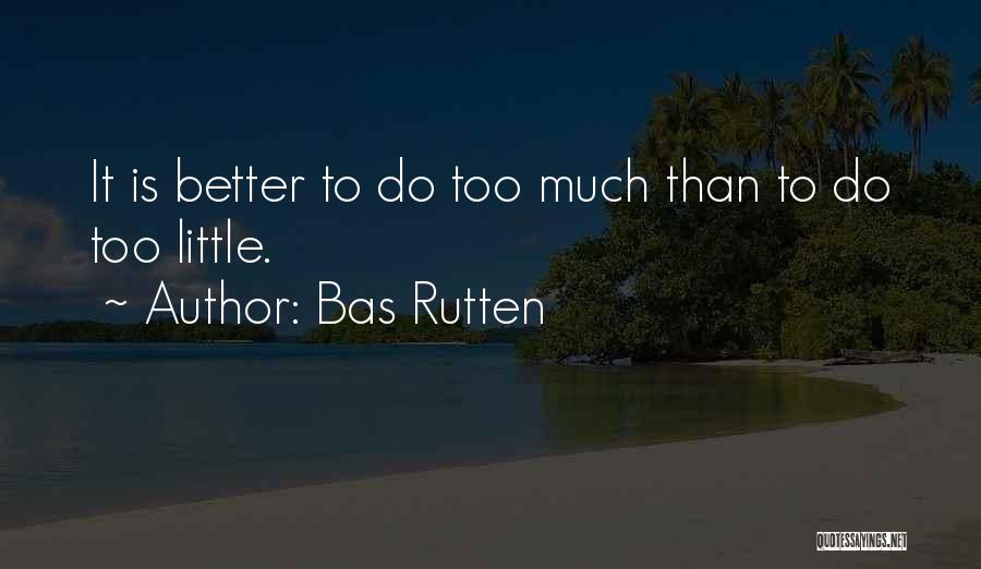 Bas Rutten Quotes 910462