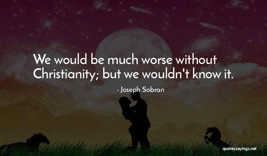 Basalamah Khalid Quotes By Joseph Sobran Basalamah Khalid Quotes By Joseph Sobran