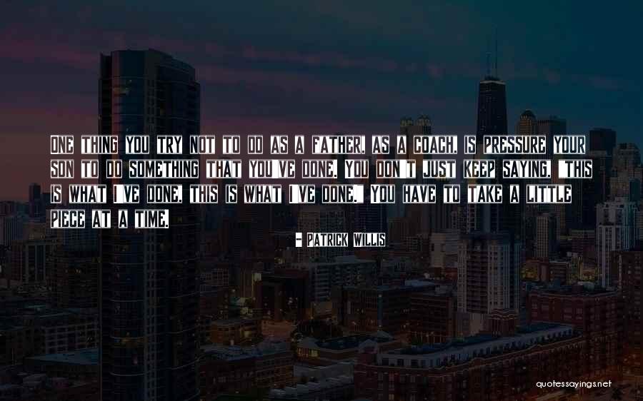 Basaman Steps Quotes By Patrick Willis Basaman Steps Quotes By Patrick Willis