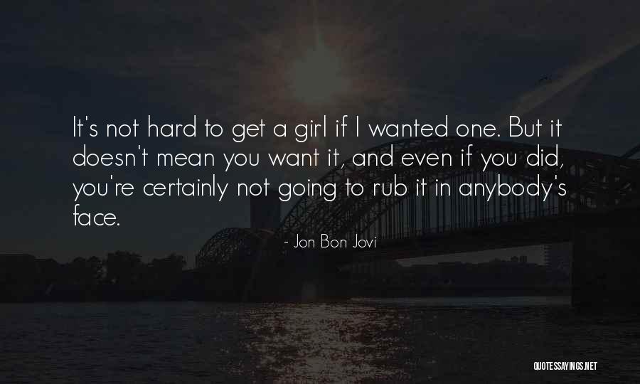Basaran Grinder Quotes By Jon Bon Jovi Basaran Grinder Quotes By Jon Bon Jovi