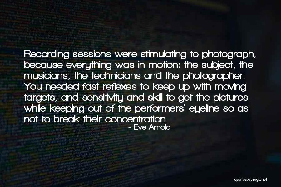 Basarti Quotes By Eve Arnold Basarti Quotes By Eve Arnold
