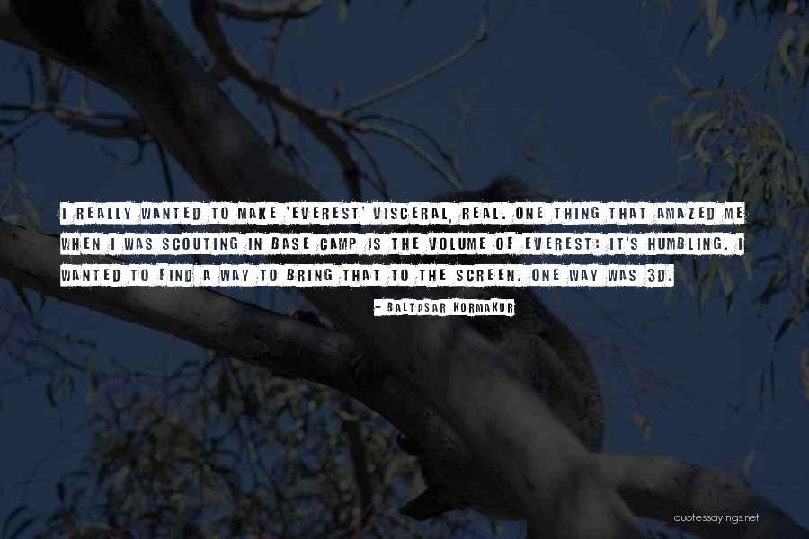 Base Camp Quotes By Baltasar Kormakur Base Camp Quotes By Baltasar Kormakur