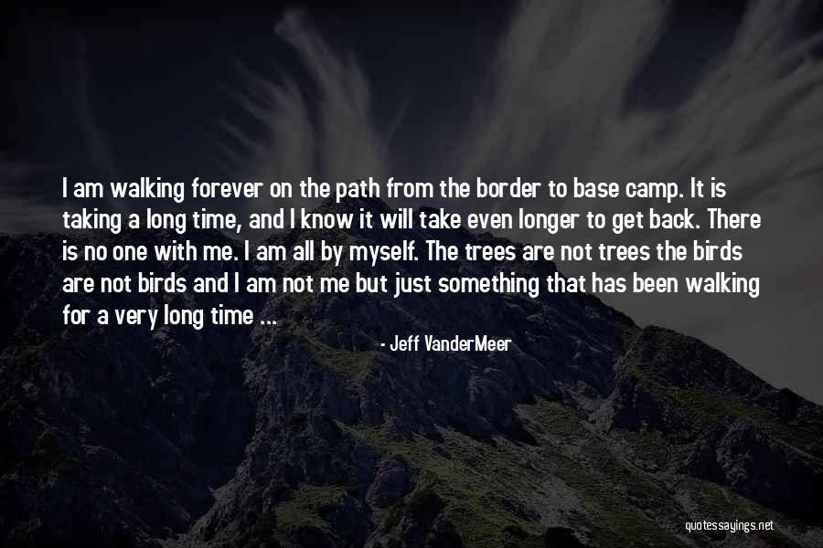 Base Camp Quotes By Jeff VanderMeer