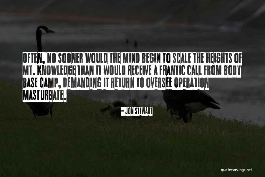 Base Camp Quotes By Jon Stewart Base Camp Quotes By Jon Stewart