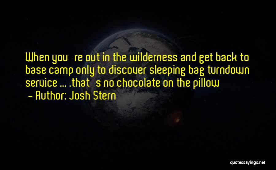 Base Camp Quotes By Josh Stern