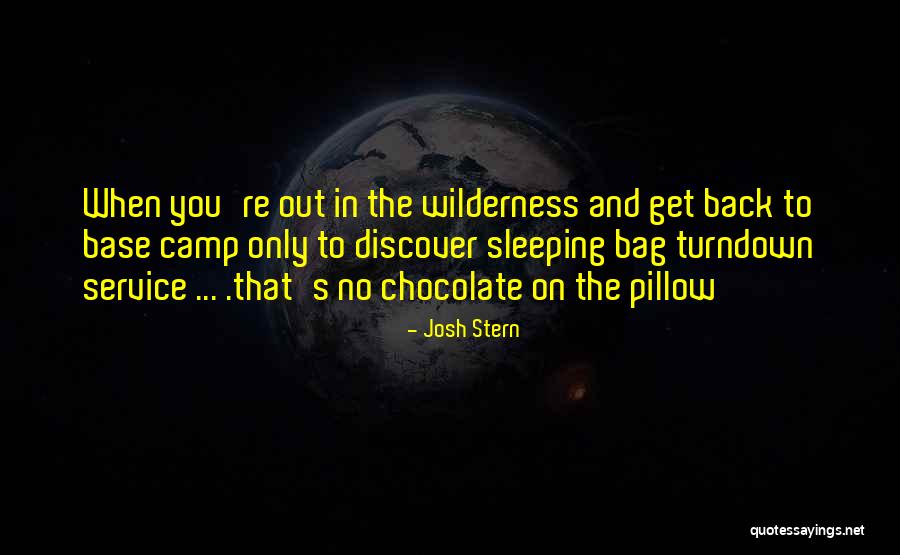 Base Camp Quotes By Josh Stern Base Camp Quotes By Josh Stern