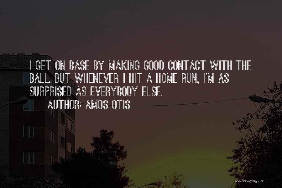 Base Running Quotes By Amos Otis