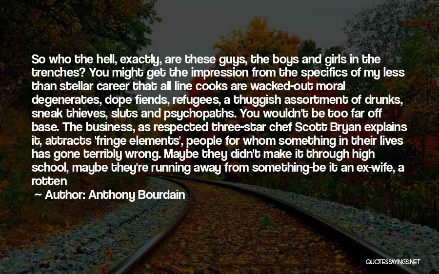 Base Running Quotes By Anthony Bourdain
