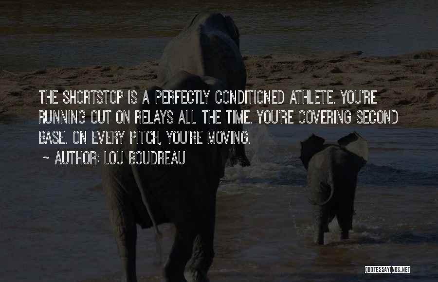 Base Running Quotes By Lou Boudreau