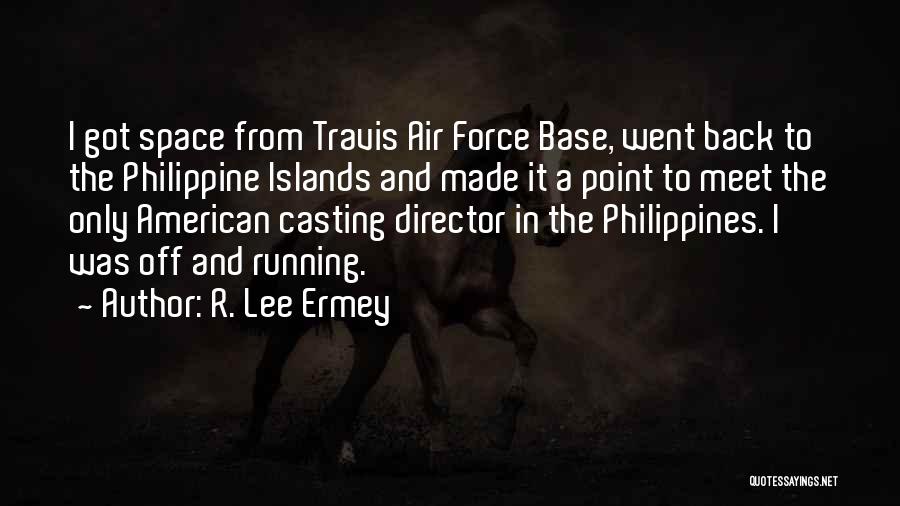 Base Running Quotes By R. Lee Ermey