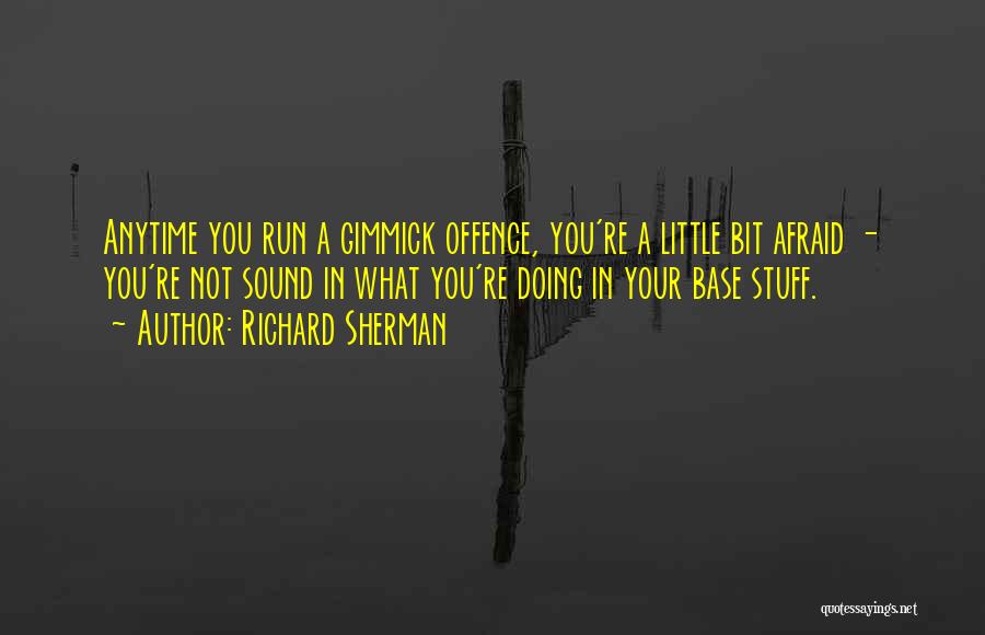 Base Running Quotes By Richard Sherman