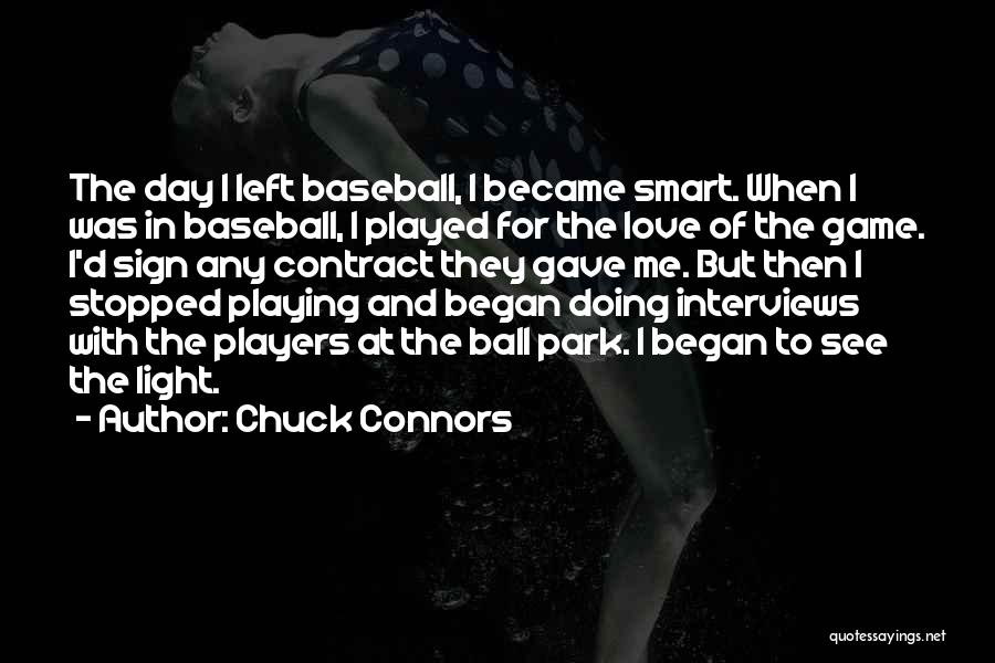 Baseball And Love Quotes By Chuck Connors