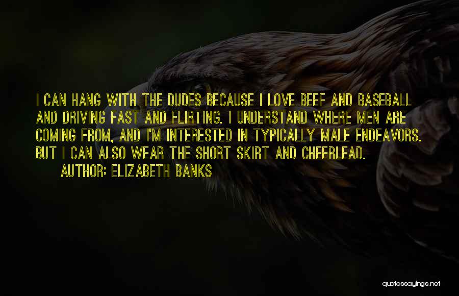 Baseball And Love Quotes By Elizabeth Banks