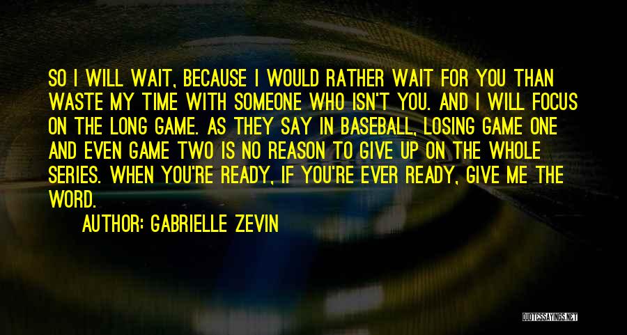 Baseball And Love Quotes By Gabrielle Zevin