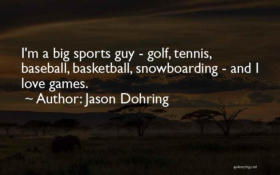 Baseball And Love Quotes By Jason Dohring