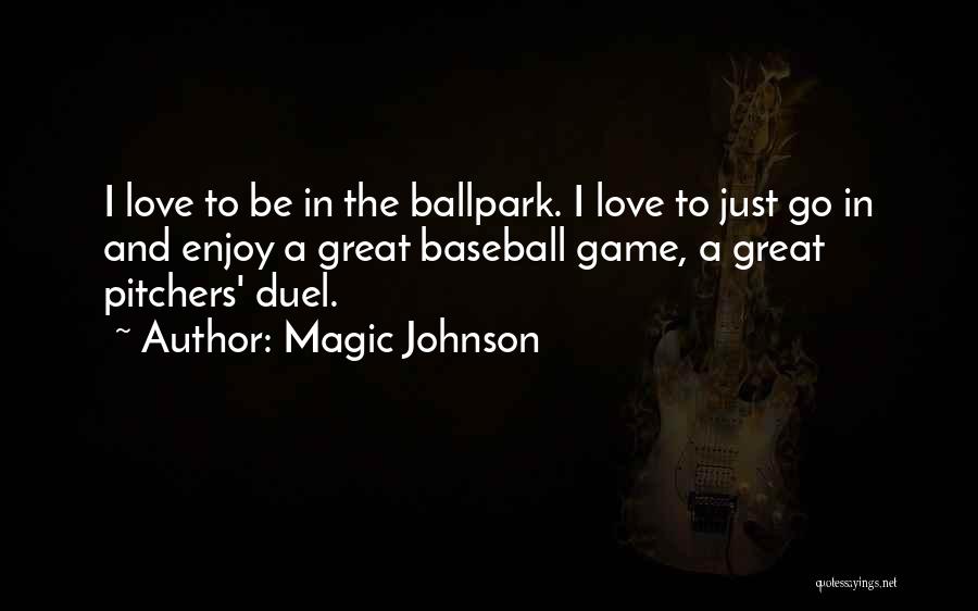 Baseball And Love Quotes By Magic Johnson