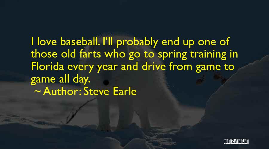 Baseball And Love Quotes By Steve Earle