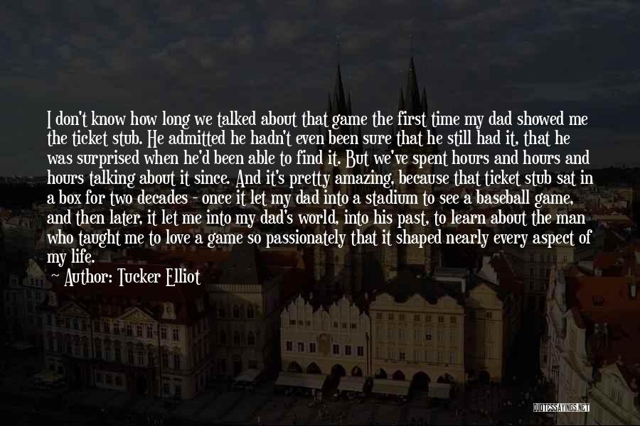 Baseball And Love Quotes By Tucker Elliot