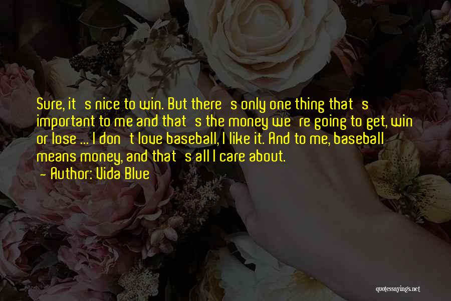 Baseball And Love Quotes By Vida Blue