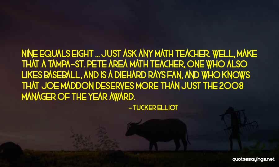 Baseball Award Quotes By Tucker Elliot Baseball Award Quotes By Tucker Elliot