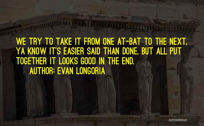 Baseball Bat Quotes By Evan Longoria