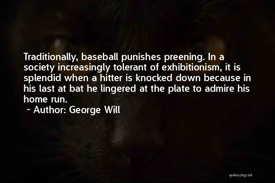 Baseball Bat Quotes By George Will