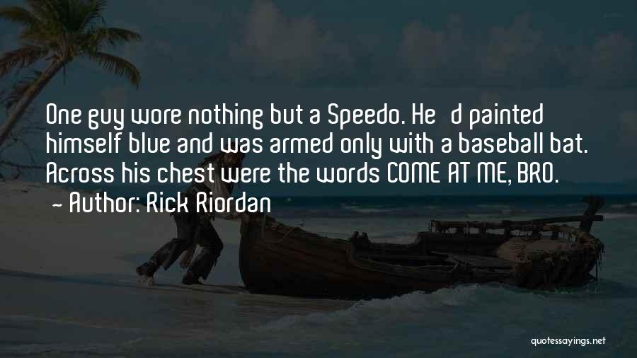Baseball Bat Quotes By Rick Riordan