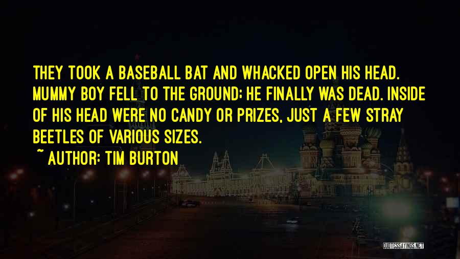 Baseball Bat Quotes By Tim Burton