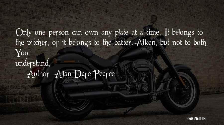 Baseball Batter Quotes By Allan Dare Pearce