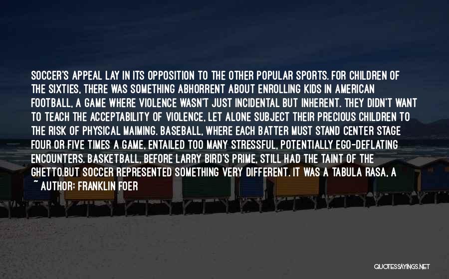 Baseball Batter Quotes By Franklin Foer