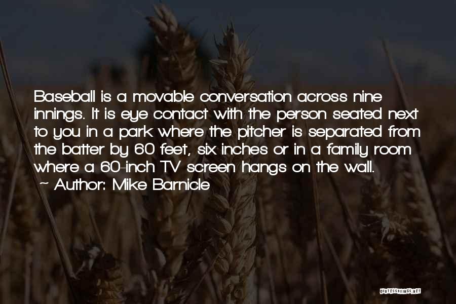Baseball Batter Quotes By Mike Barnicle