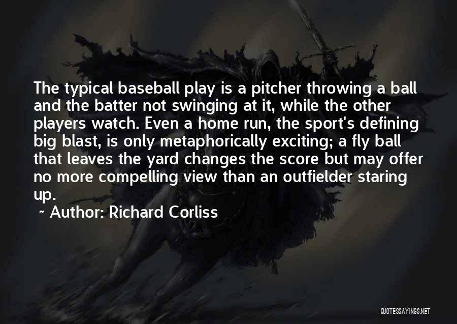 Baseball Batter Quotes By Richard Corliss