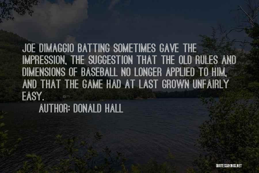 Baseball Batting Quotes By Donald Hall
